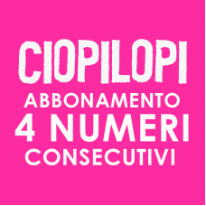 ABBONAMENTO CIOPILOPI 4 NUMERI